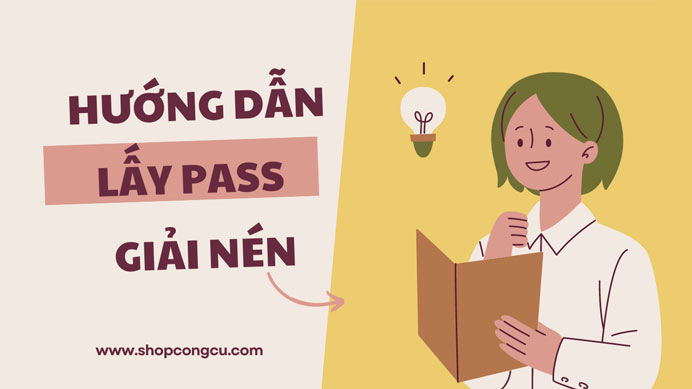 Hướng dẫn lấy pass giải nén