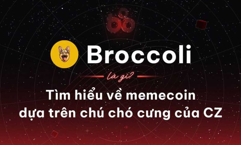 "Khám Phá Memecoin Broccoli Được Lấy Cảm Hứng Từ Chú Chó Của CZ"