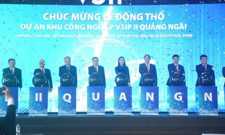 Khởi động KCN VSIP II Quảng Ngãi thúc đẩy phát triển bền vững